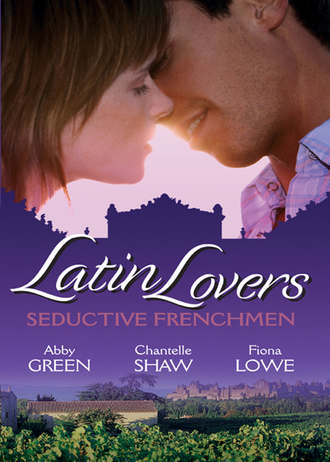Шантель Шоу. Latin Lovers: Seductive Frenchman: Chosen as the Frenchman's Bride / The Frenchman's Captive Wife / The French Doctor's Midwife Bride