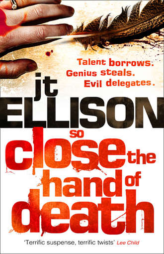 J.T.  Ellison. So Close the Hand of Death