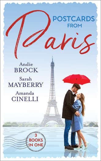 Sarah  Mayberry. Postcards From Paris: Bound by His Desert Diamond / Amorous Liaisons / The Secret to Marrying Marchesi