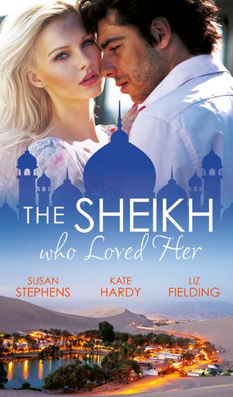 Kate Hardy. The Sheikh Who Loved Her: Ruling Sheikh, Unruly Mistress / Surrender to the Playboy Sheikh / Her Desert Dream