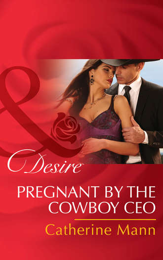 Catherine Mann. Pregnant by the Cowboy CEO