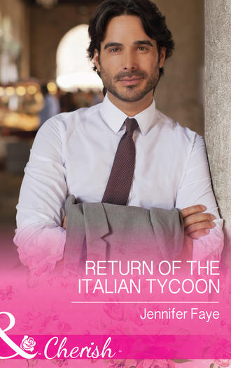 Jennifer  Faye. Return of the Italian Tycoon