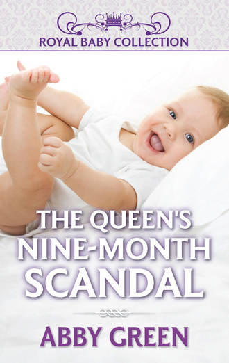 Эбби Грин. The Queen's Nine-Month Scandal