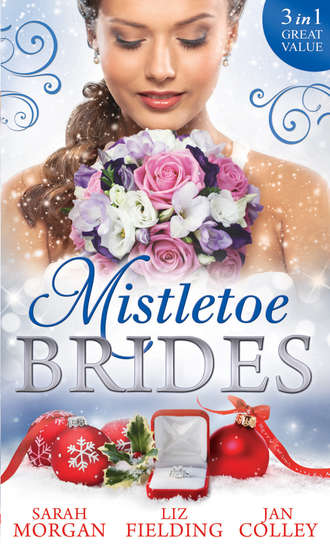Liz Fielding. Mistletoe Brides: Italian Doctor, Sleigh-Bell Bride / Christmas Angel for the Billionaire / His Vienna Christmas Bride