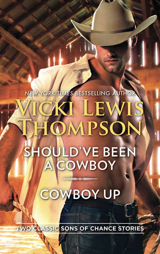 Vicki Thompson Lewis. Should've Been A Cowboy & Cowboy Up: Should've Been a Cowboy / Cowboy Up