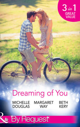 Маргарет Уэй. Dreaming Of You: Bachelor Dad on Her Doorstep / Outback Bachelor / The Hometown Hero Returns