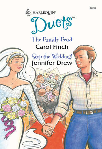 Carol  Finch. The Family Feud: The Family Feud / Stop The Wedding?!
