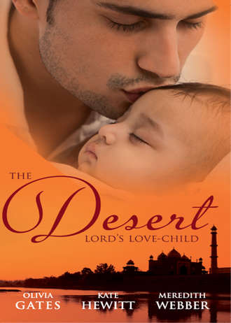 Кейт Хьюит. The Desert Lord's Love-Child: The Desert Lord's Baby