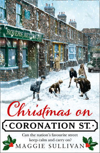 Maggie  Sullivan. Christmas on Coronation Street: The perfect Christmas read