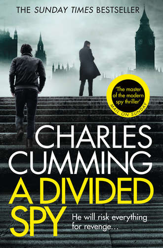 Charles  Cumming. A Divided Spy: A gripping espionage thriller from the master of the modern spy novel