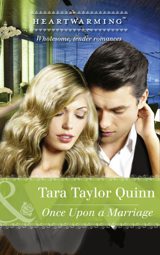 Tara Quinn Taylor. Once Upon A Marriage