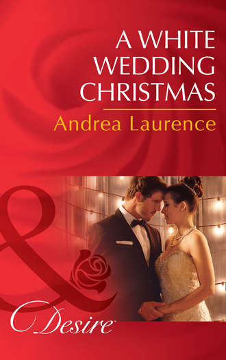 Andrea Laurence. A White Wedding Christmas