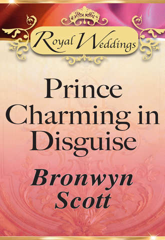 Bronwyn Scott. Prince Charming in Disguise