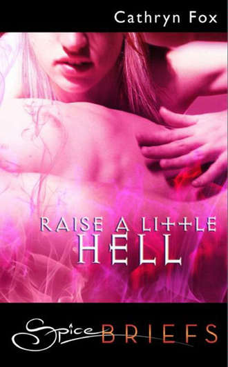 Cathryn  Fox. Raise A Little Hell