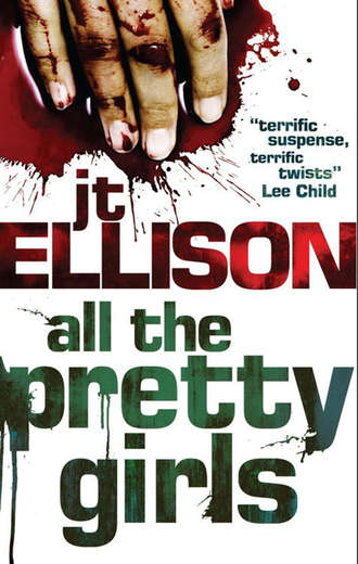 J.T.  Ellison. All the Pretty Girls