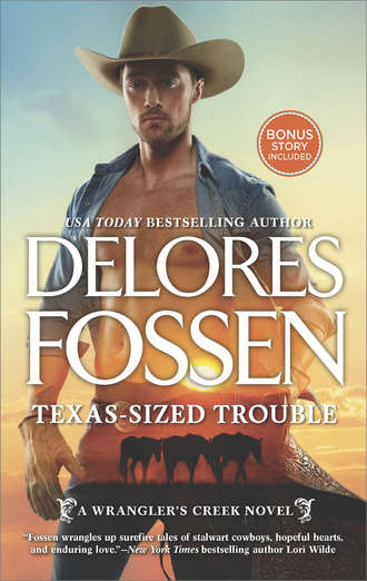 Delores  Fossen. Texas-Sized Trouble