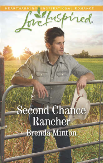 Brenda  Minton. Second Chance Rancher