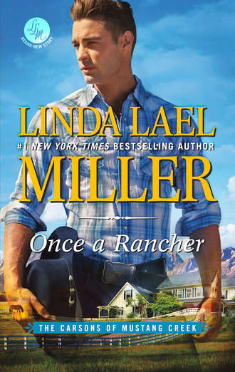 Linda Miller Lael. Once A Rancher