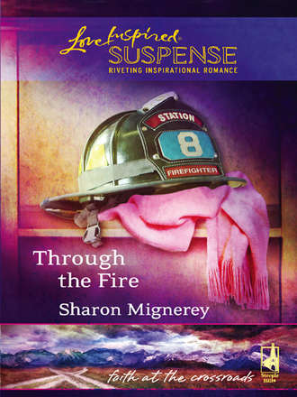 Sharon  Mignerey. Through The Fire