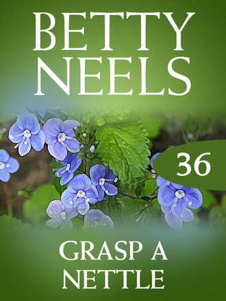 Бетти Нилс. Grasp a Nettle