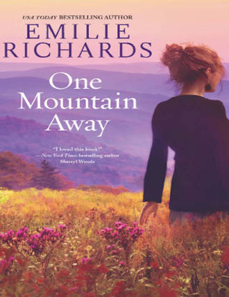 Emilie Richards. One Mountain Away