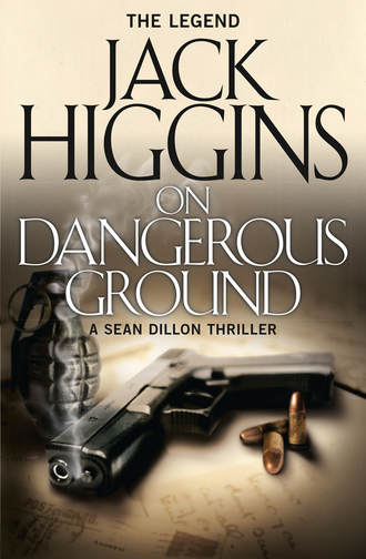 Jack  Higgins. On Dangerous Ground