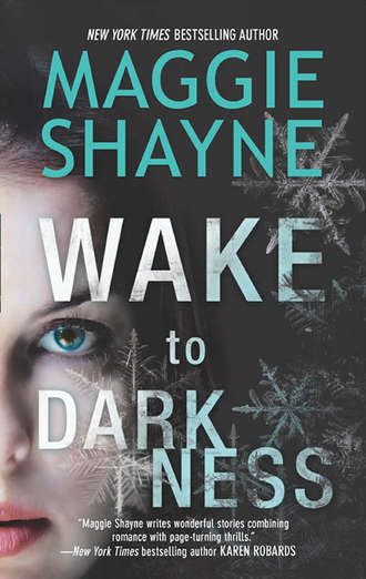 Maggie Shayne. Wake to Darkness