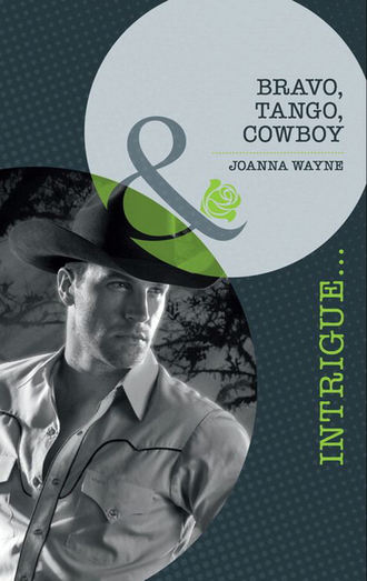 Joanna  Wayne. Bravo, Tango, Cowboy