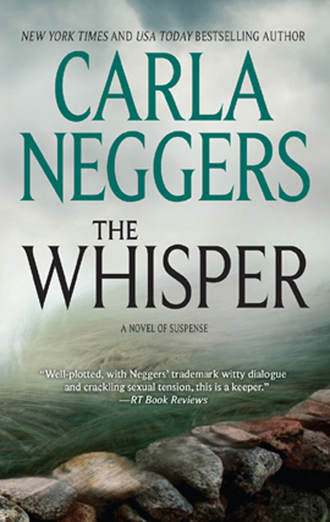 Carla Neggers. The Whisper