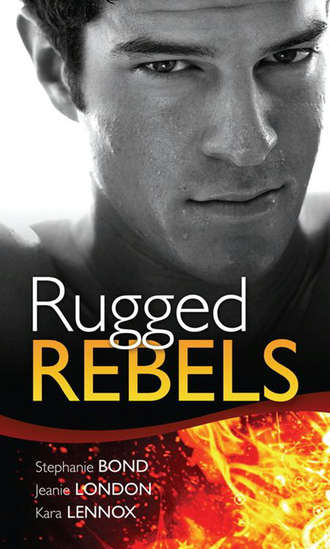 Jeanie  London. Real Men: Rugged Rebels: Watch and Learn / Under His Skin / Her Perfect Hero