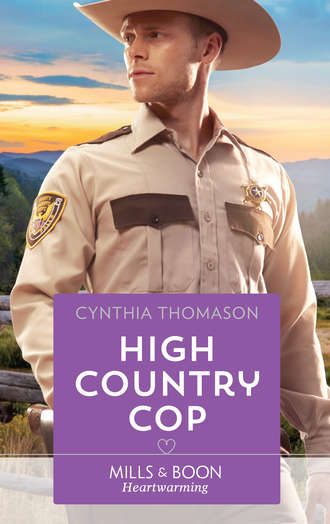 Cynthia  Thomason. High Country Cop