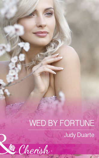 Judy  Duarte. Wed By Fortune