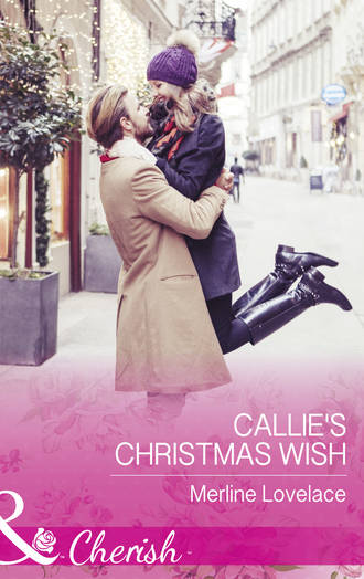 Merline  Lovelace. Callie's Christmas Wish