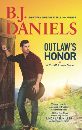 B.J.  Daniels. Outlaw's Honor