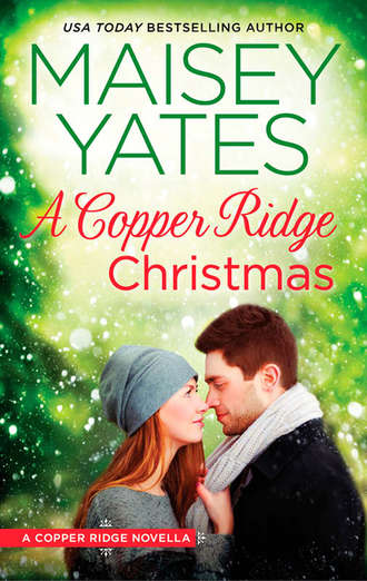 Maisey Yates. A Copper Ridge Christmas
