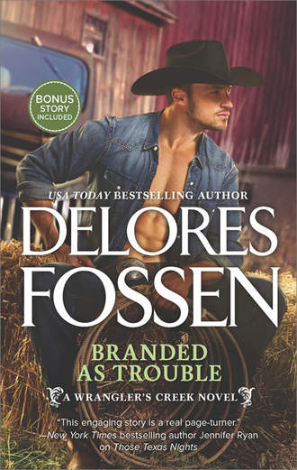 Delores  Fossen. Branded as Trouble