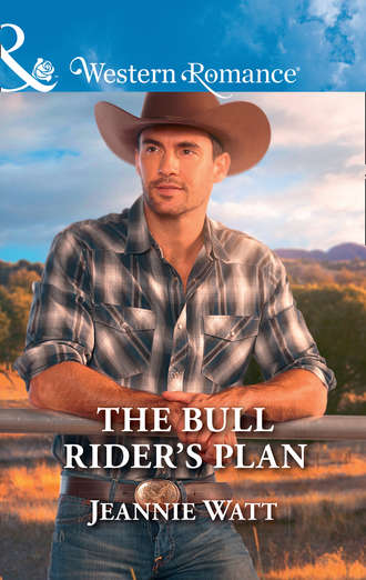 Jeannie  Watt. The Bull Rider's Plan