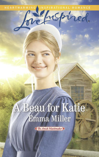 Emma  Miller. A Beau For Katie