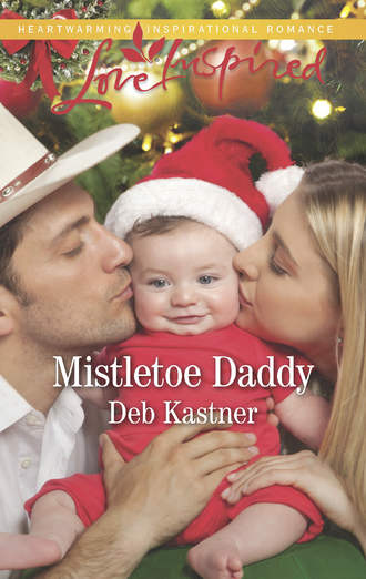 Deb  Kastner. Mistletoe Daddy