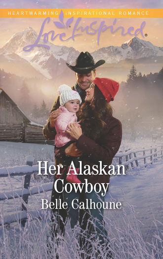 Belle  Calhoune. Her Alaskan Cowboy