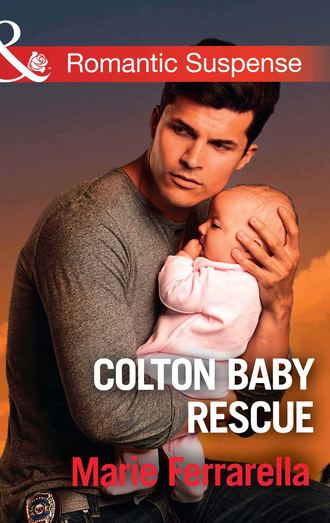 Marie  Ferrarella. Colton Baby Rescue