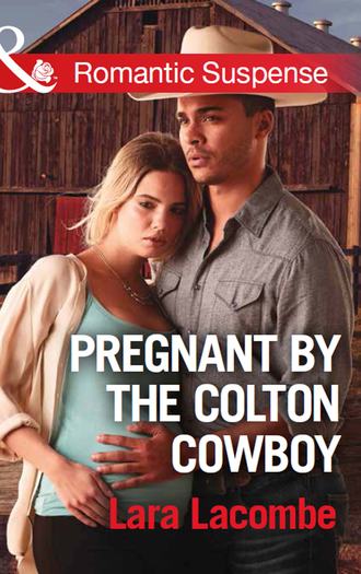 Lara  Lacombe. Pregnant By The Colton Cowboy