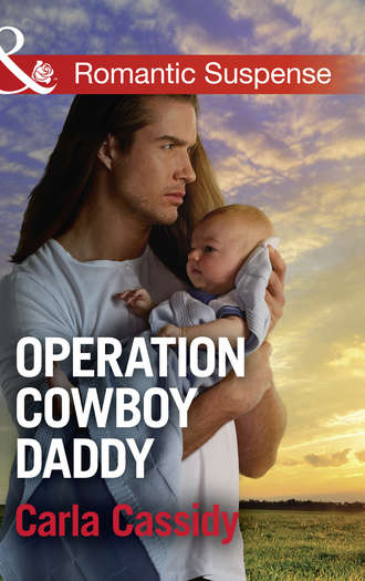 Carla  Cassidy. Operation Cowboy Daddy