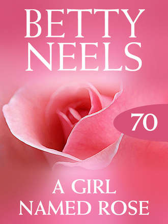 Бетти Нилс. A Girl Named Rose