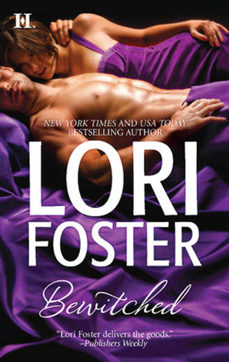 Lori Foster. Bewitched: In Too Deep