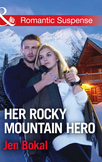 Jen  Bokal. Her Rocky Mountain Hero