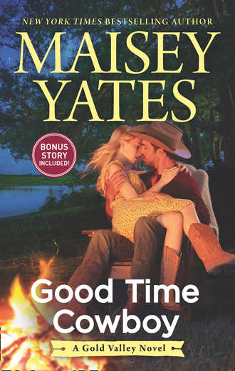 Maisey Yates. Good Time Cowboy