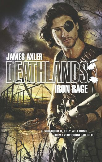 James Axler. Iron Rage