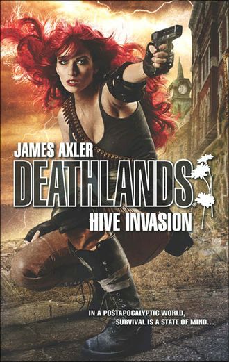James Axler. Hive Invasion
