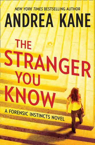 Andrea  Kane. The Stranger You Know